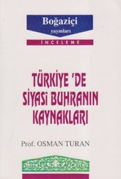 Türkiye'de Siyasi Buhranın Kaynakları Osman Turan